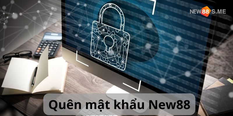 quên mật khẩu new88s.online